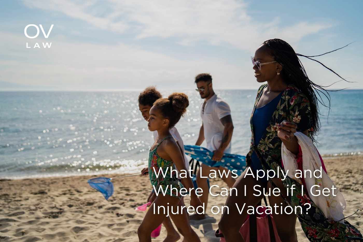 What Laws Apply and Where Can I Sue if I Get Injured on Vacation?