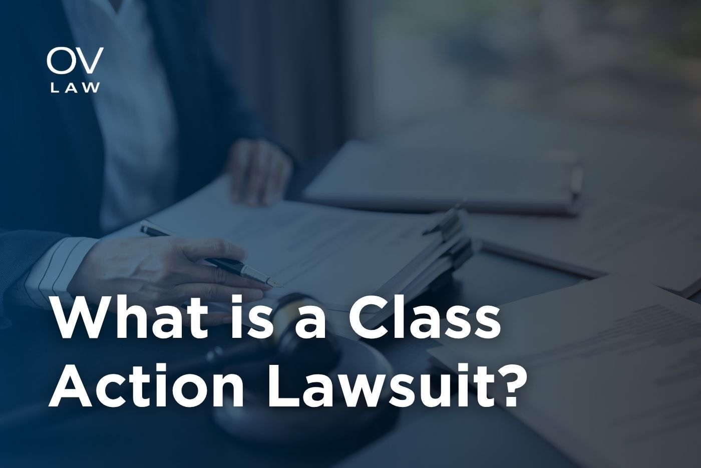 What is a Class Action Lawsuit?